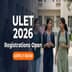 ULET 2026 Registrations Open Till May 31; Entrance Test on June 21